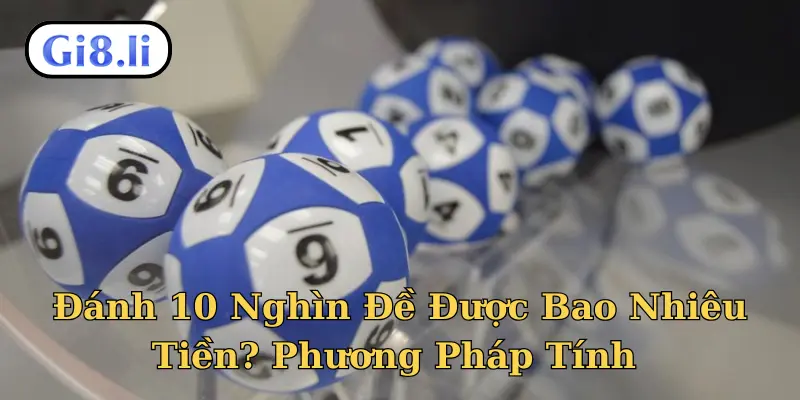 Đánh 10 nghìn đề được bao nhiêu tiền