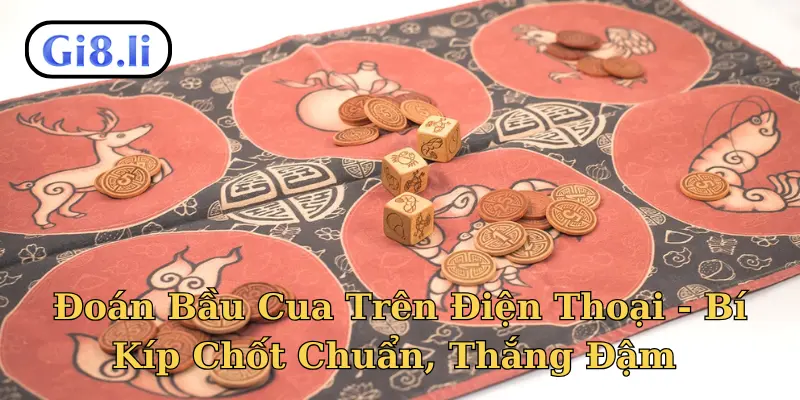 Đoán bầu cua trên điện thoại
