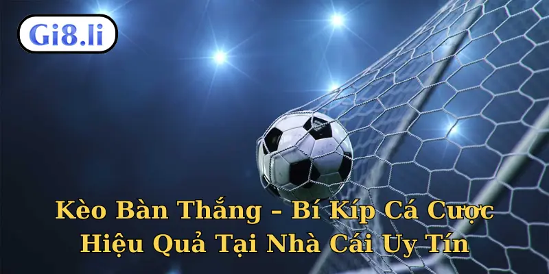 Kèo bàn thắng