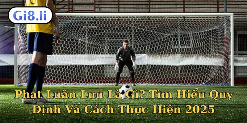 Phạt luân lưu là gì