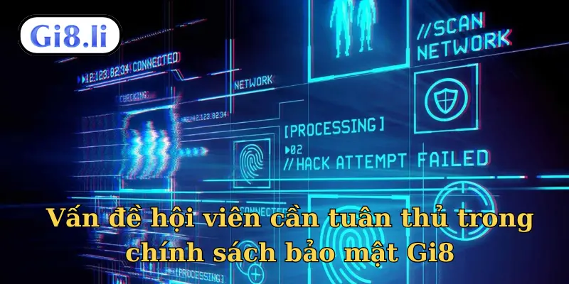 Vấn đề hội viên cần tuân thủ trong chính sách bảo mật